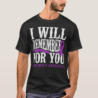 Alzheimer Dementia I Will Remember For You T-Shirt