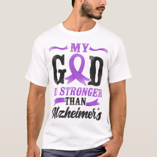 Alzheimer Dementia My God Is Stronger Than T-Shirt