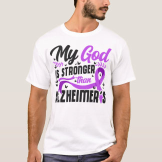 Alzheimer Dementia My God Is Stronger Than T-Shirt