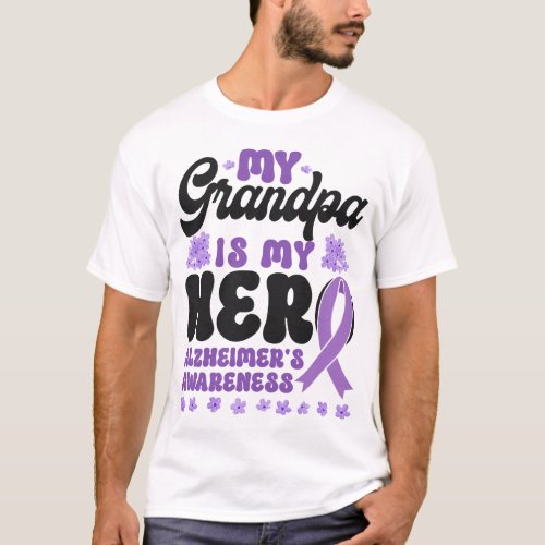 Alzheimer Dementia My Grandpa Is My Hero T_Shirt