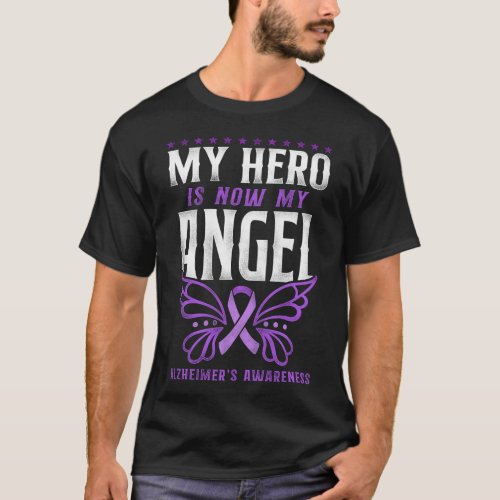 Alzheimer Dementia My Hero Is Now My Angel T_Shirt