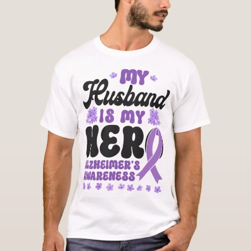 Alzheimer Dementia My Husband Is My Hero T_Shirt
