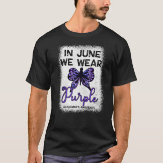 Alzheimer's Awareness Ad In June We Wear Purple Bu T-Shirt