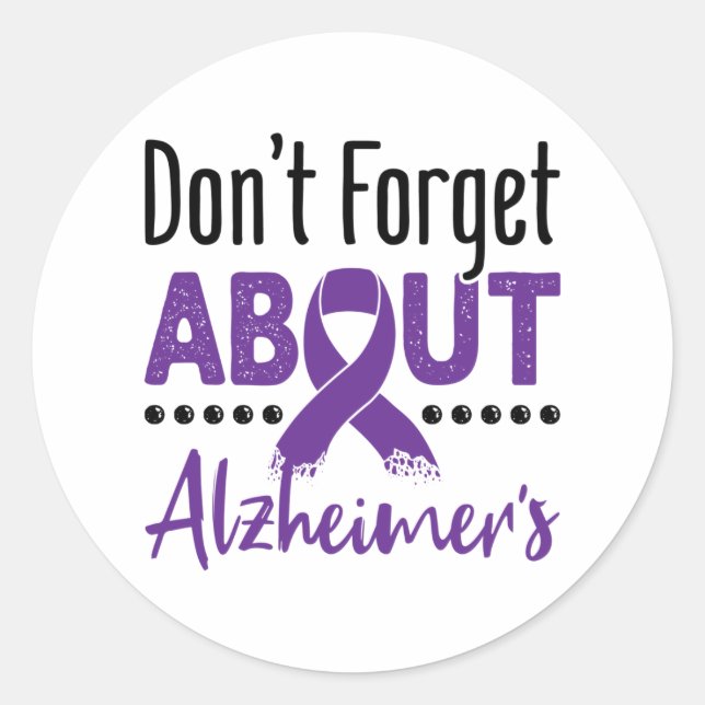 Alzheimer's Awareness Don't Forget About Alzheimer Classic Round Sticker (Front)