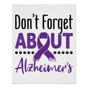 Alzheimer's Awareness Don't Forget About Alzheimer Poster