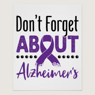 Alzheimer's Awareness Don't Forget About Alzheimer Poster