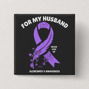 Alzheimer's Awareness - For My Husband Button