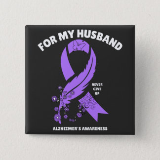 Alzheimer's Awareness - For My Husband Button