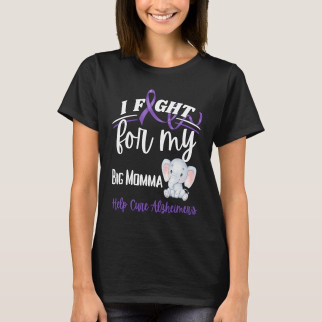 Alzheimer's Awareness I Fight Big Momma Alzheimer' T-Shirt (Front)