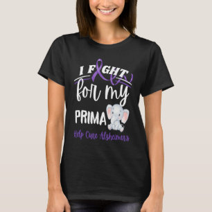Alzheimer's Awareness I Fight For Prima Alzheimer' T-Shirt