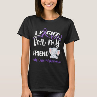 Alzheimer's Awareness I Fight Friend Alzheimer's E T-Shirt