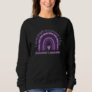 Alzheimer's awareness I wear purple for someone I  Sweatshirt