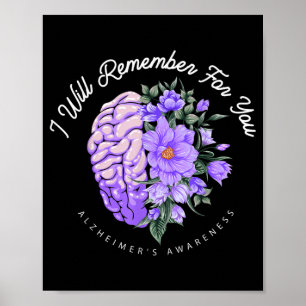 Alzheimer's Awareness I Will Remember For You Poster