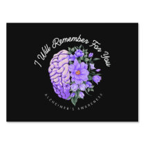 Alzheimer's Awareness I Will Remember For You Sign