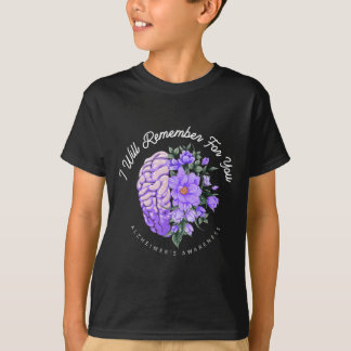 Alzheimer's Awareness I Will Remember For You T-Shirt