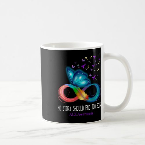 Alzheimers Awareness No Story Should End Oo Soon A Coffee Mug