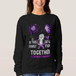 Alzheimers Awareness Purple Ribbon We All Fight To Sweatshirt