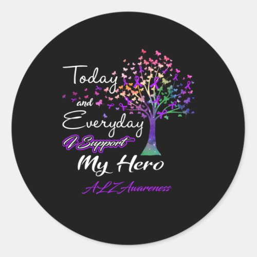 Alzheimers Awareness Today And Everyday I Support  Classic Round Sticker