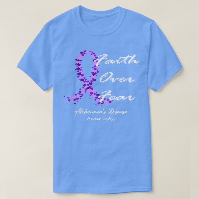 Alzheimers Disease Awareness Faith Over Fear In Th T-Shirt (Design Front)