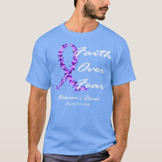 Alzheimers Disease Awareness Faith Over Fear In Th T-Shirt