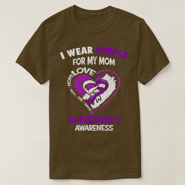 Alzheimers Disease Awareness I Wear Purple For My  T-Shirt (Design Front)
