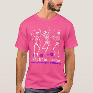 Alzheimers Disease Awareness Its Ok To Be A Little T-Shirt