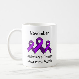 Alzheimer's Disease  Awareness Month - November Coffee Mug