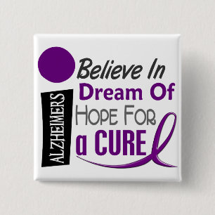 Alzheimer's Disease BELIEVE DREAM HOPE Button