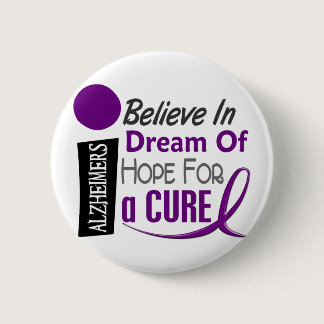 Alzheimer's Disease BELIEVE DREAM HOPE Pinback Button