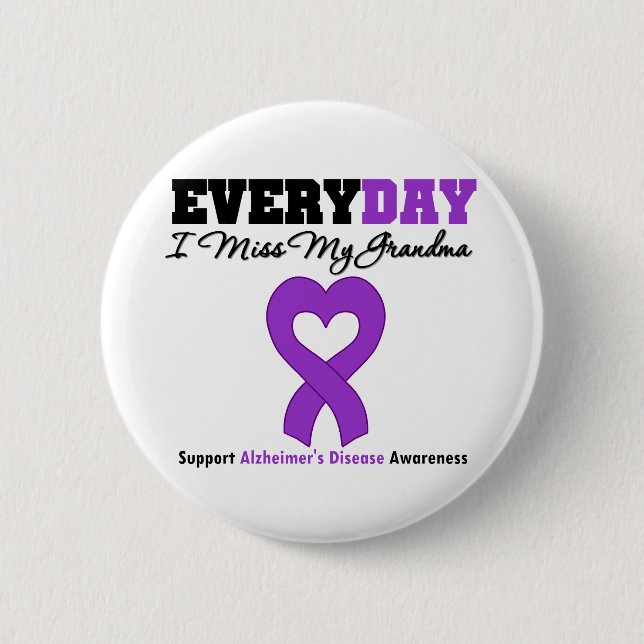 Alzheimer's Disease Every Day I Miss My Grandma Button (Front)