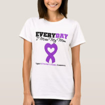 Alzheimer's Disease Every Day I Miss My Mom T-Shirt