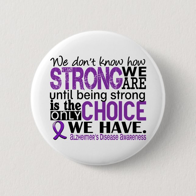 Alzheimer's Disease How Strong We Are Button (Front)
