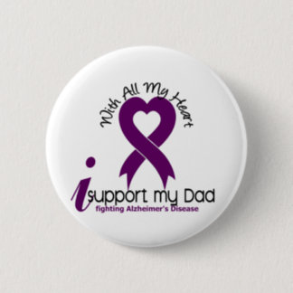 Alzheimers Disease I Support My Dad Button