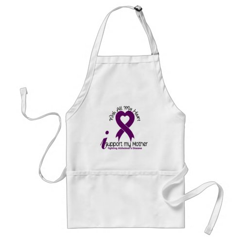Alzheimers Disease I Support My Mother Adult Apron