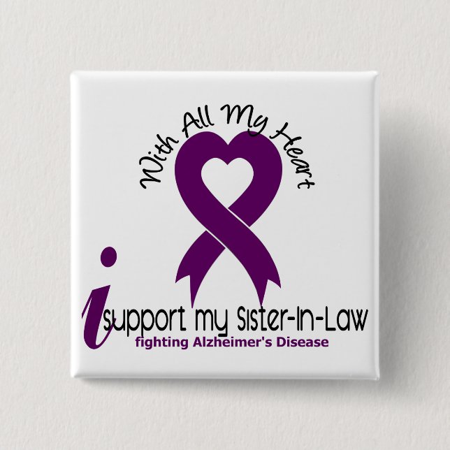 Alzheimers Disease I Support My Sister-In-Law Button (Front)