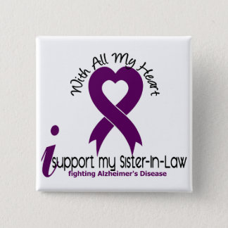 Alzheimers Disease I Support My Sister-In-Law Button