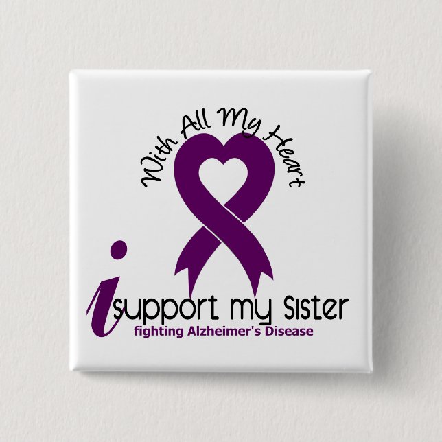 Alzheimers Disease I Support My Sister Pinback Button (Front)