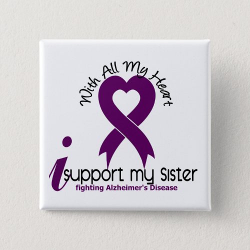 Alzheimers Disease I Support My Sister Pinback Button