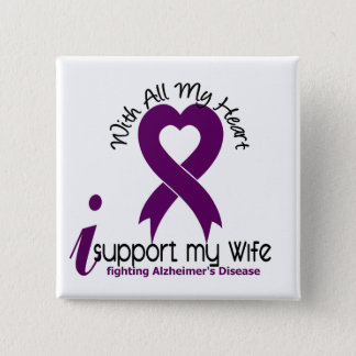 Alzheimers Disease I Support My Wife Button
