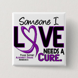 Alzheimer's Disease NEEDS A CURE 2 Pinback Button