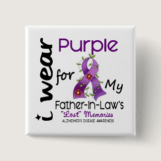 Alzheimers I Wear Purple For My Father-In-Law 43 Pinback Button