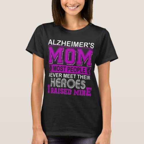 Alzheimers Mom I Raised Mine T_Shirt