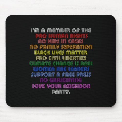 Am A Member Of The Pro Human Rights No Kids In Cag Mouse Pad