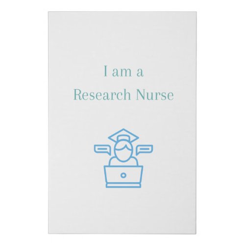 am a Research Nurse _ Research Nurse Faux Canvas Print
