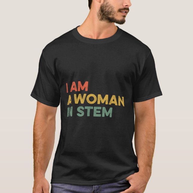 Am A Woman In Stem Steminist Science Feminist Math T-Shirt (Front)