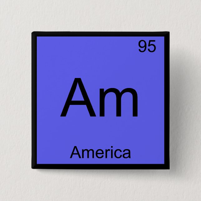 Am - America Funny Chemistry Element Symbol Tee Pinback Button (Front)