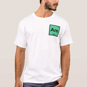 Am - Ames Iowa Chemistry Periodic Table Symbol T-Shirt
