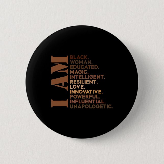 Am Black Woman Educated Melanin Black History Mont Button (Front)