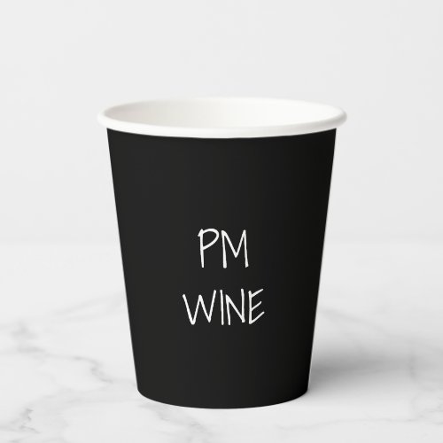 AM Coffee PM Wine black white custom text cool Paper Cups
