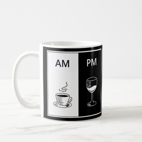 AM Coffee PM Wine Funny Caffeine Booze Drinking Lo Coffee Mug